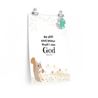 Be Still and Know – Woodland Squirrel – Inspirational Christian Art Poster – Premium Matte, 12” x 18”