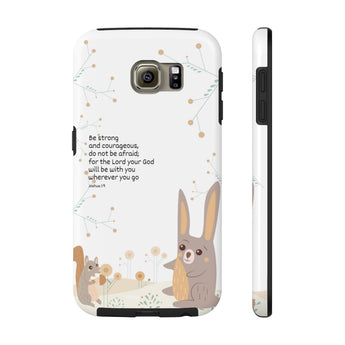 Impact-Resistant Phone Case for Samsung Galaxy S6 – Inspirational, Be Strong and Courageous – Woodland Animals