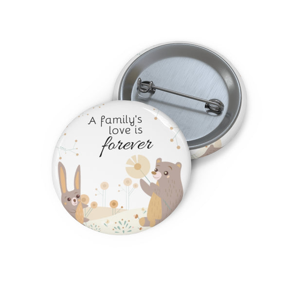 Inspirational Pin Buttons – A Family’s Love is Forever – Woodland Animals