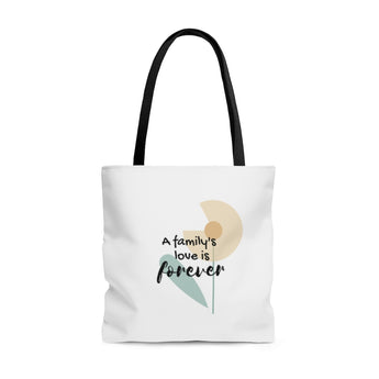 Forever Loved/A Family’s Love is Forever - Inspirational Tote Bag – Flower – 100% Polyester, 18”x18”