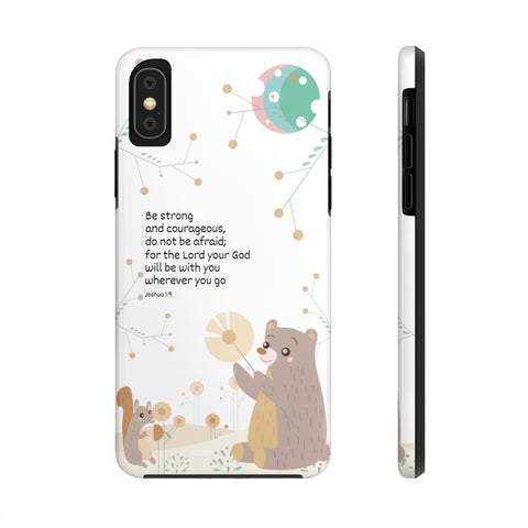 Impact-Resistant Phone Case for iPhone X – Inspirational, Be Strong and Courageous – Woodland Animals